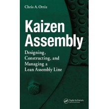 Kaizen Assembly: Designing, Constructing, and Managing a Lean Assembly Line